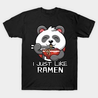 I just like ramen kawaii panda T-Shirt